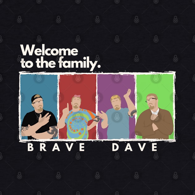 Brave Dave: Welcome To The Family by Brave Dave